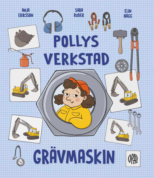 Eriksson, Anja | Ruder, Sara | Pollys verkstad : Grävmaskin