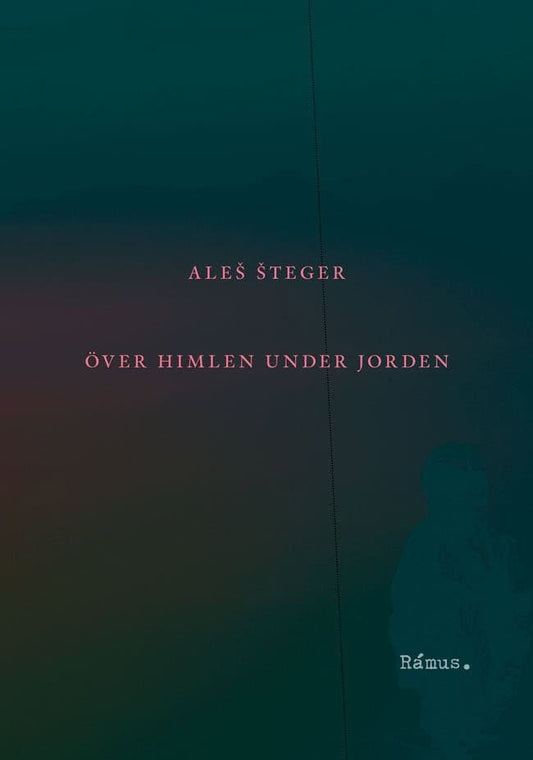 Steger, Ales | Över himlen under jorden