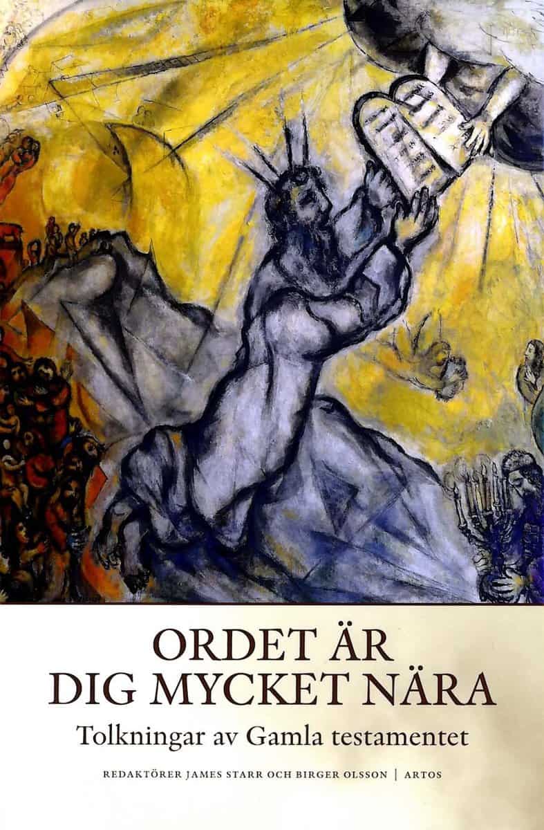 Starr, James | Olsson, Birger | et al | Ordet är dig mycket nära : Tolkningar av Gamla testamentet