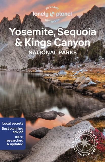 Lonely Planet | Yosemite, Sequoia & Kings Canyon National Parks 7