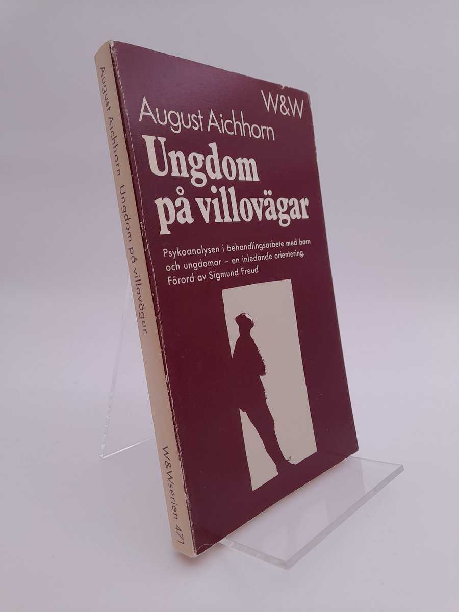 Aichhorn, August | Ungdom på villovägar : Psykoanalysen i behandlingsarbete med barn och ungdomar – en inledande oriente...