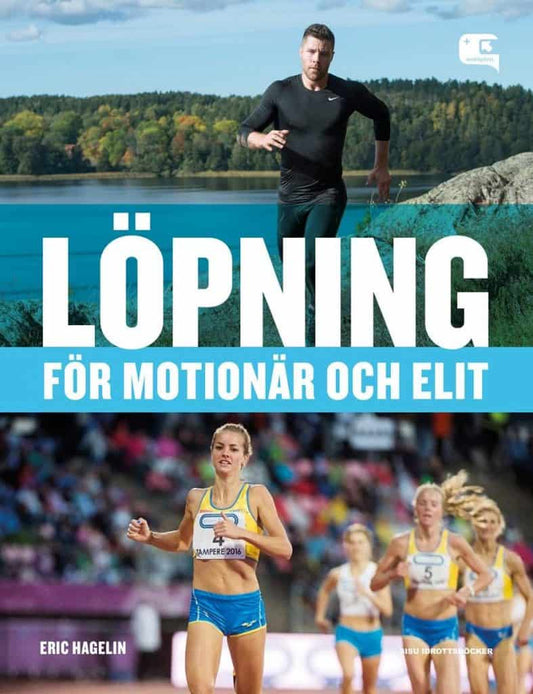 Hagelin, Eric | Löpning : För motionär och elit