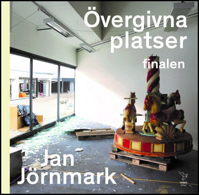 Jörnmark, Jan | Övergivna platser finalen