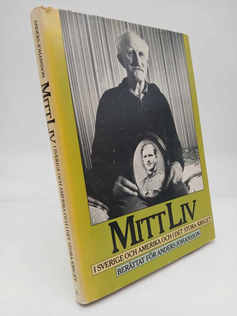 Johansson, Anders | Mitt liv i Sverige och Amerika och i det stora kriget