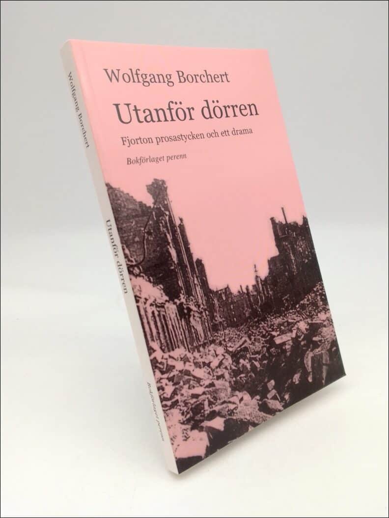 Borchert, Wolfgang | Utanför dörren : Fjorton prosastycken och ett drama