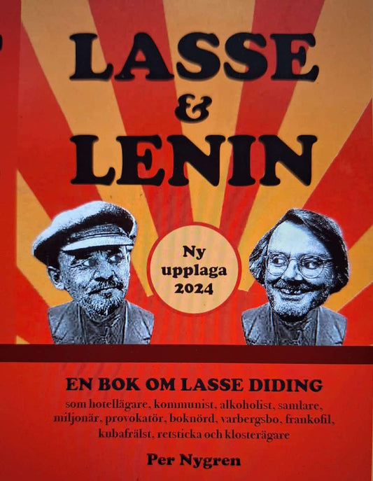 Nygren, Per | Lasse & Lenin En bok om Lasse Diding sim hotellägare, kommunist, alkoholist, samlare, miljonär, provokatör...