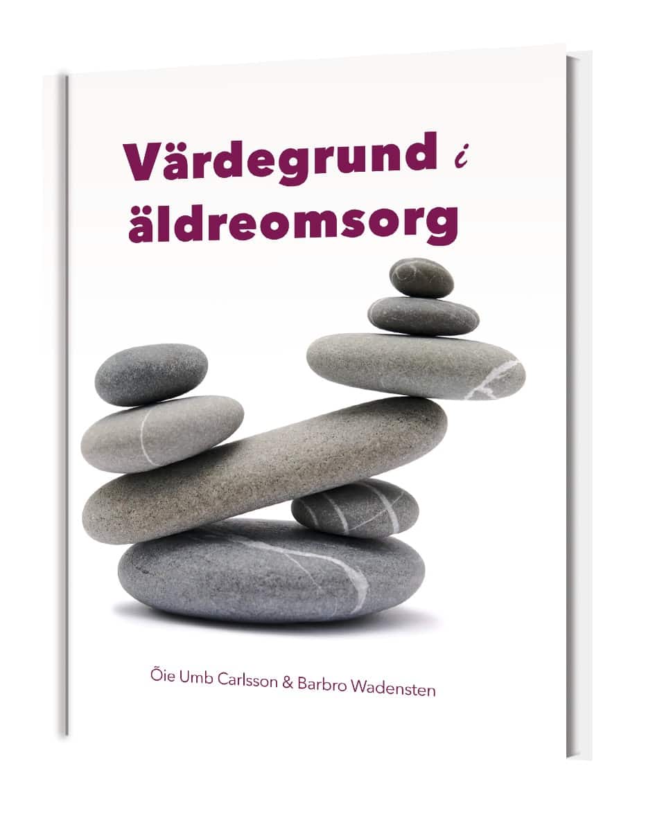 Umb Carlsson, Öie | Wadensten, Barbro | Värdegrund i äldreomsorg