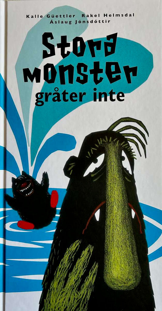 Güettler, Kalle | Stora monster gråter inte