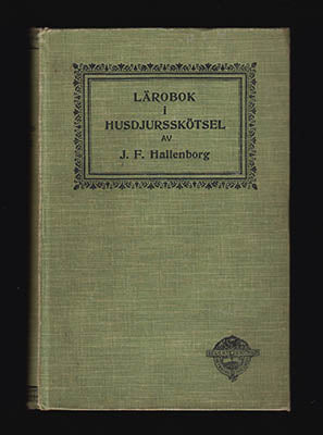 Hallenborg, J. F. [Johan Fredrik] | Lärobok i husdjursskötsel : för landtbruks- och landtmannaskolor