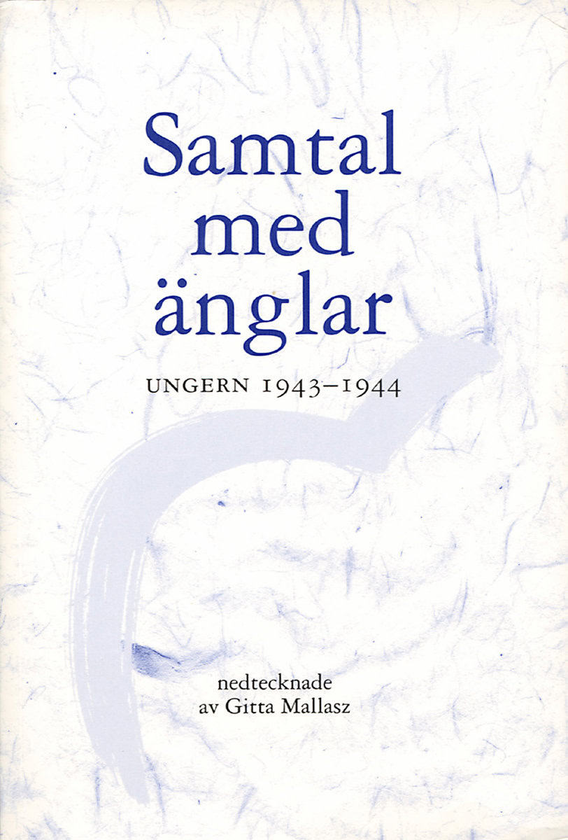 Mallasz, Gitta | Samtal med änglar : Ungern 1943-1944