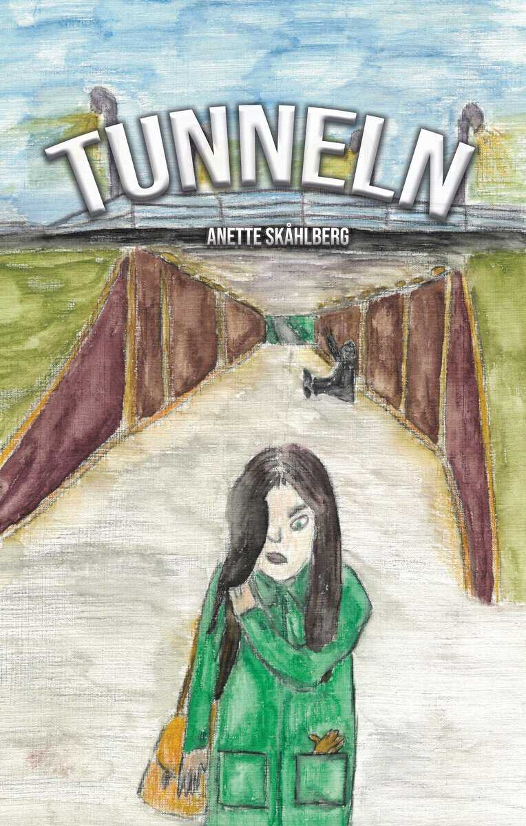 Skåhlberg, Anette | Tunneln