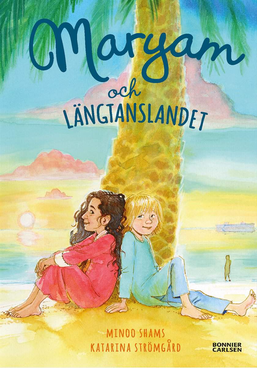 Shams, Minoo | Maryam och längtanslandet