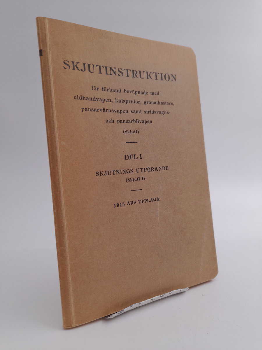 Skjutinstruktion för förband med eldhandvapen, kulsprutor, granat kastare, pansarvärnsvapen samt stridsvagns- och pansar...