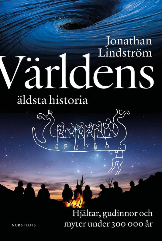 Lindström, Jonathan | Världens äldsta historia : Hjältar, gudinnor och myter under 300 000 år