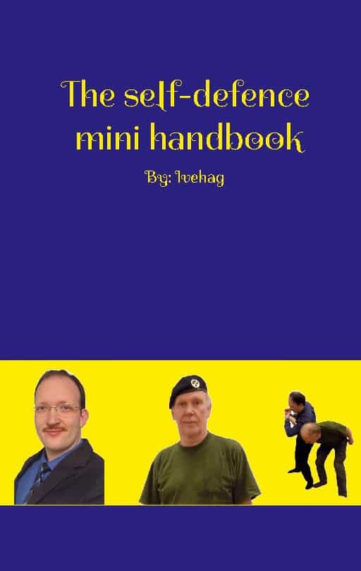 Ivehag, Adam | The self-defence mini handbook : By: Ivehag