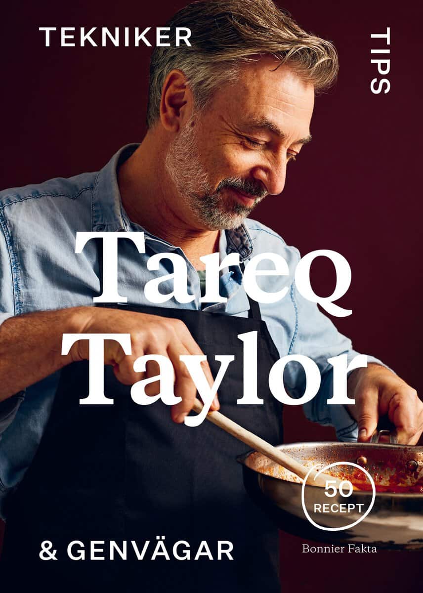 Taylor, Tareq | Tekniker, tips & genvägar : 50 recept