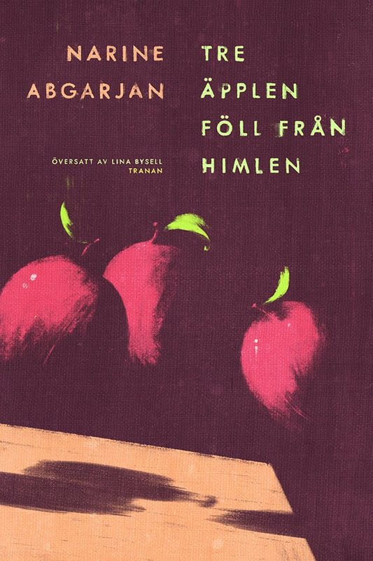 Abgarjan, Narine | Tre äpplen föll från himlen