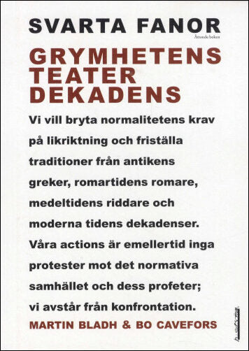 Cavefors, Bo | Svarta fanor : Grymhetens teater dekadens