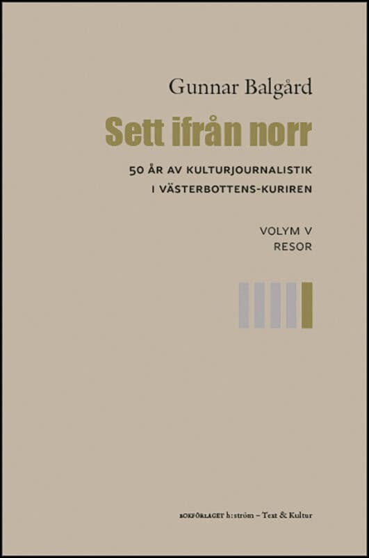 Balgård, Gunnar | Sett ifrån norr : Volym 5