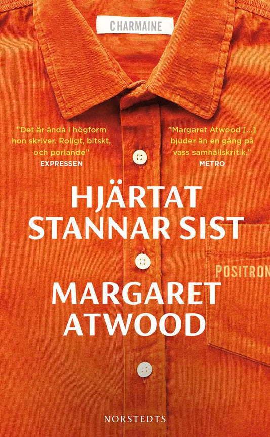 Atwood, Margaret | Hjärtat stannar sist