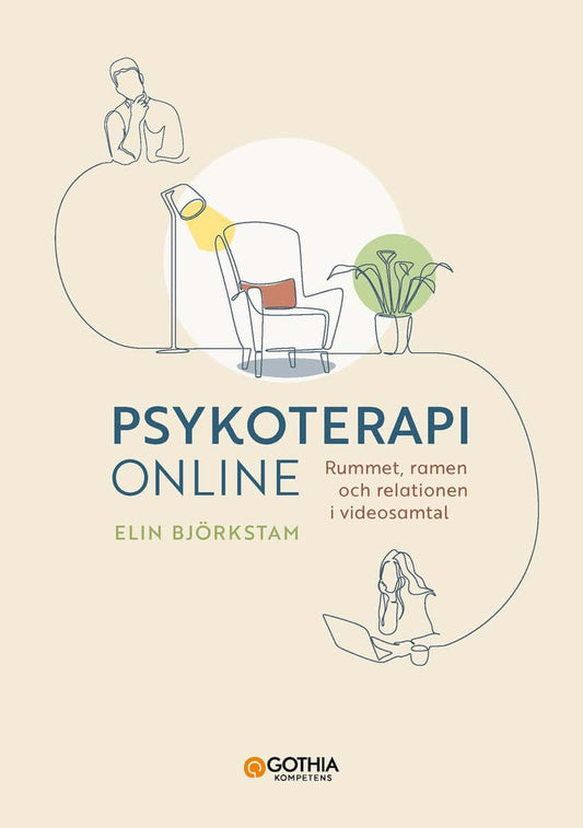 Björkstam, Elin | Psykoterapi online : Rummet, ramen och relationen i videosamtal