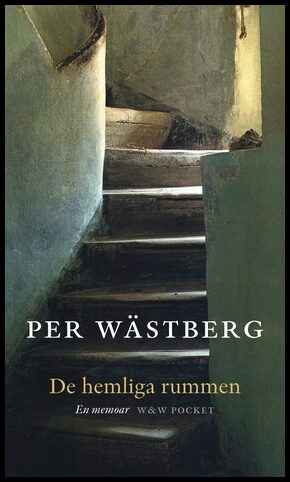 Wästberg, Per | De hemliga rummen : En memoar