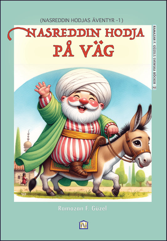 Güzel, Ramazan Faruk | Nasreddin Hodja på väg : Nasreddin hodjas äventyr - 1