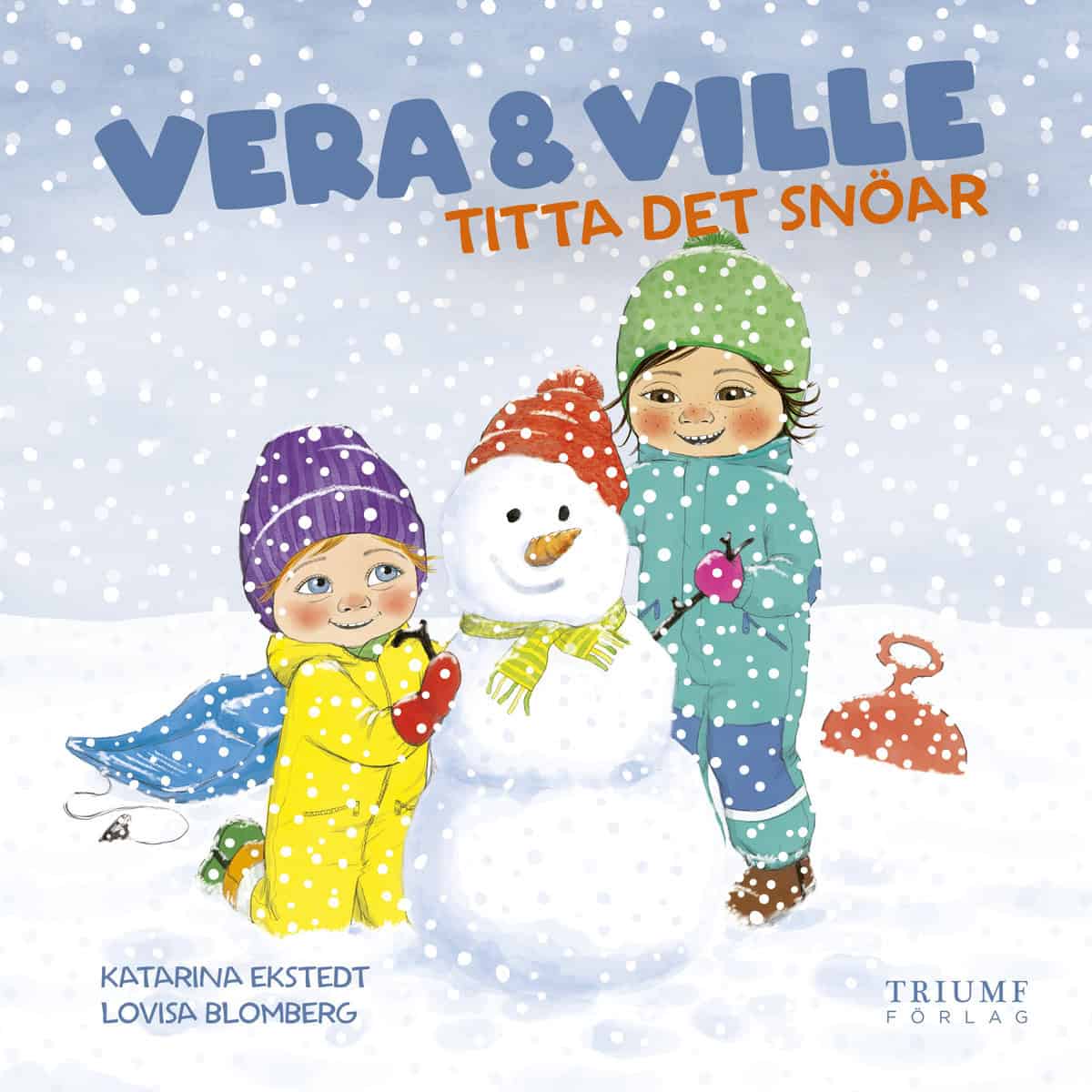 Ekstedt, Katarina | Vera och Ville titta det snöar!