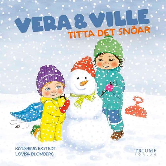 Ekstedt, Katarina | Vera och Ville titta det snöar!