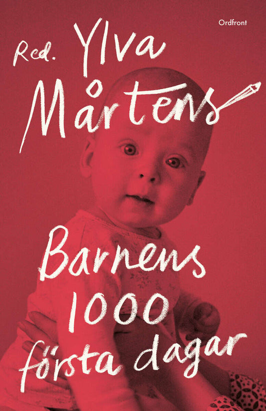 Mårtens, Ylva [red.] | Barnens 1 000 första dagar