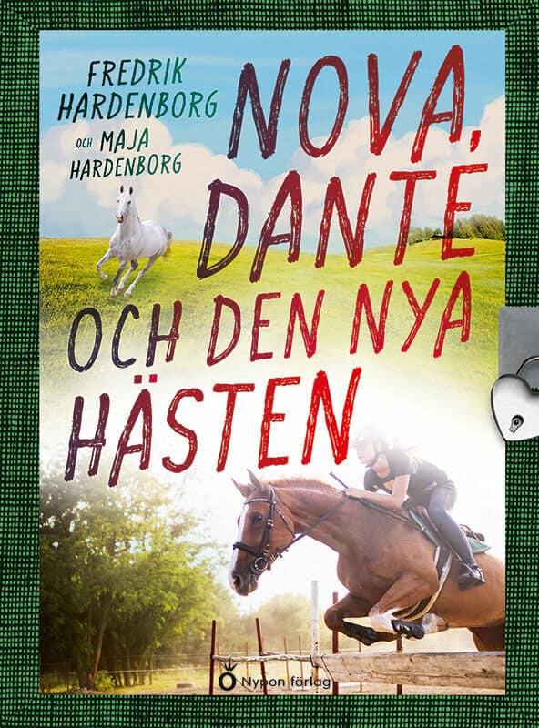 Hardenborg, Fredrik | Hardenborg, Maja | Nova, Dante och den nya hästen