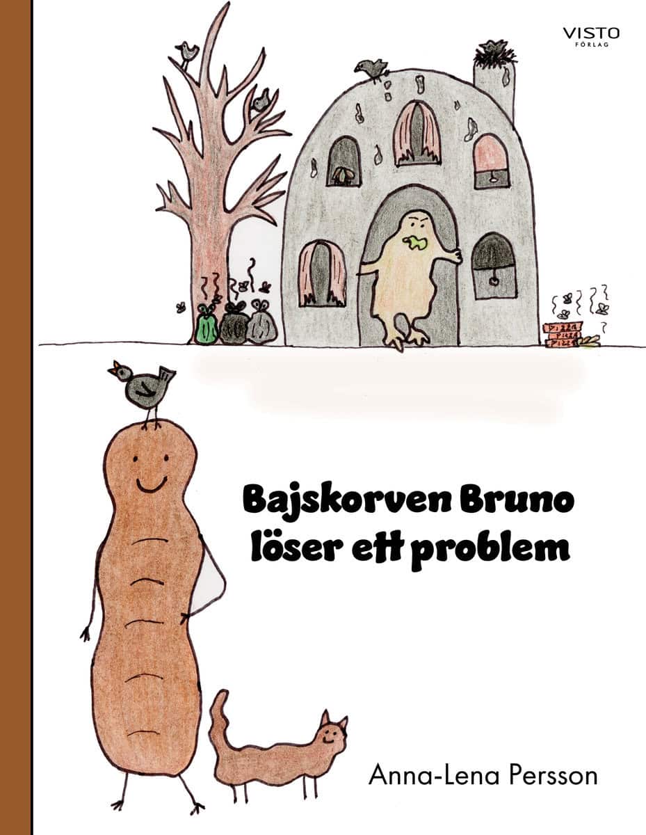 Persson, Anna-Lena | Bajskorven Bruno löser ett problem