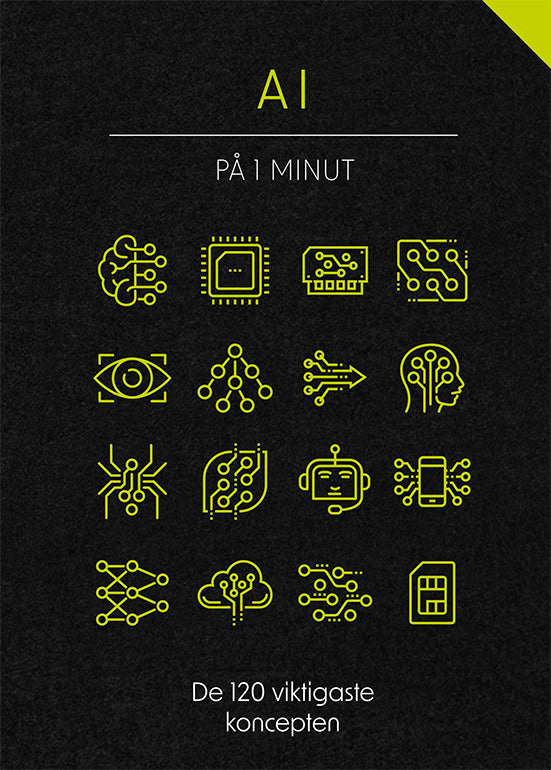 AI på 1 minut : De 120 viktigaste koncepten och teorierna