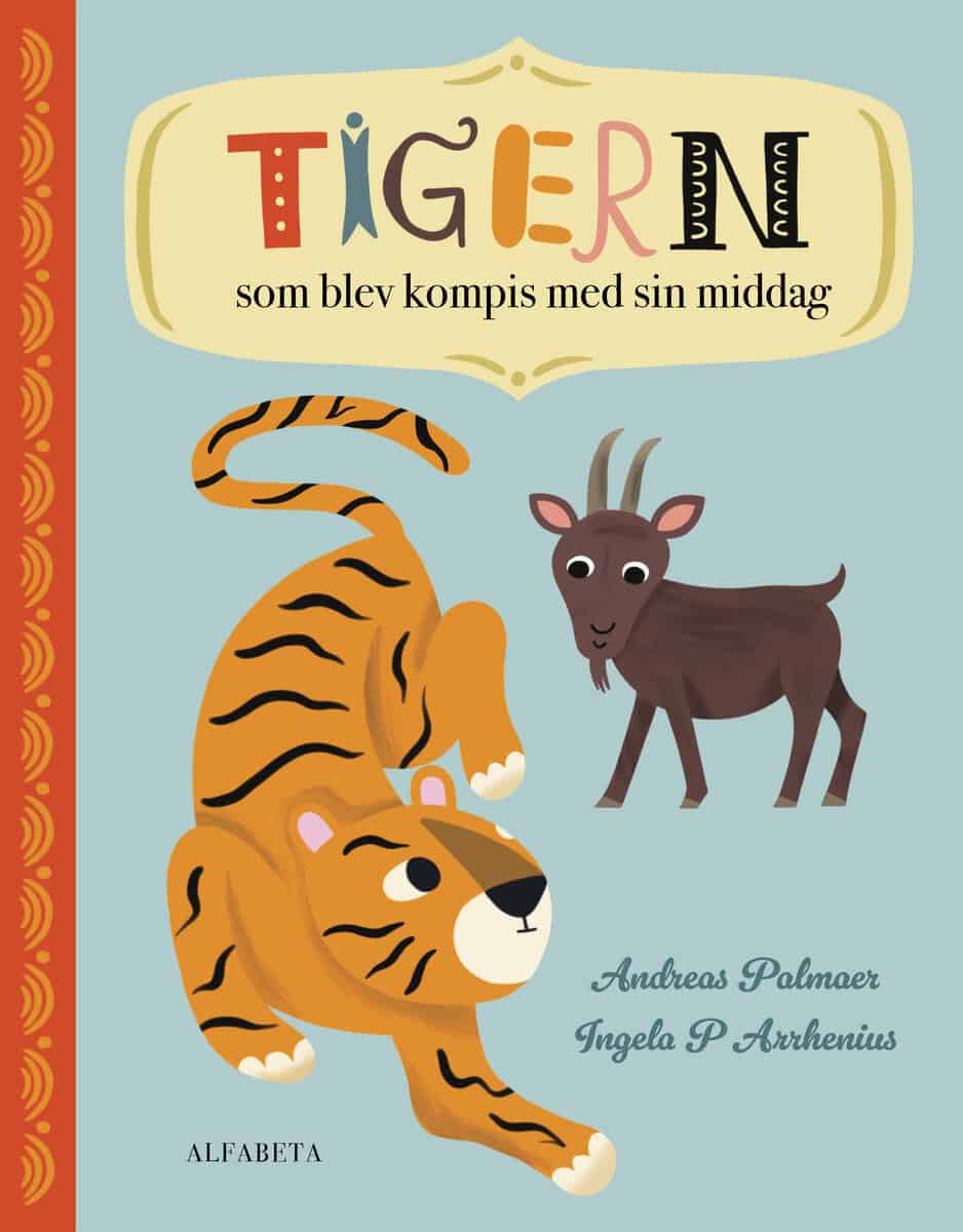 Palmaer, Andreas | Arrhenius, Ingela P | Tigern som blev kompis med sin middag