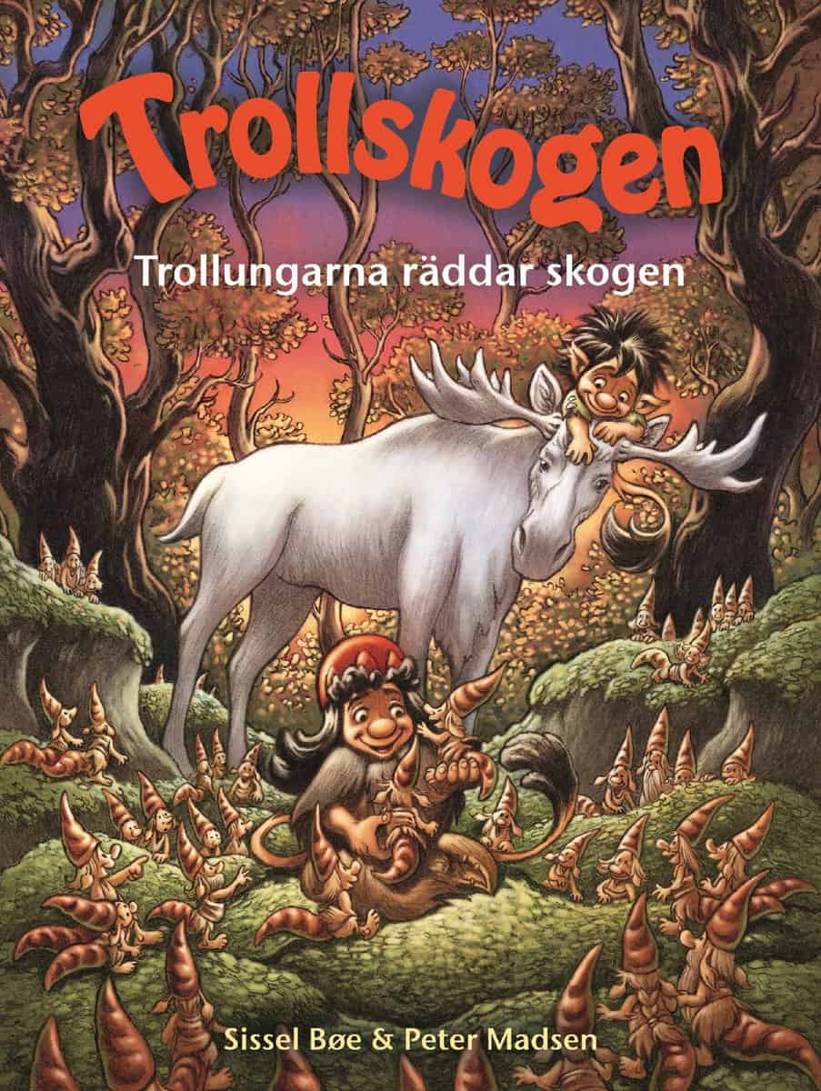 Madsen, Peter | Bøe, Sissel | Trollungarna räddar skogen