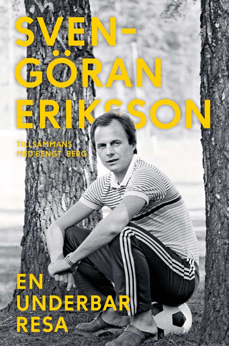 Berg, Bengt | Eriksson, Sven-Göran 'Svennis' | En underbar resa