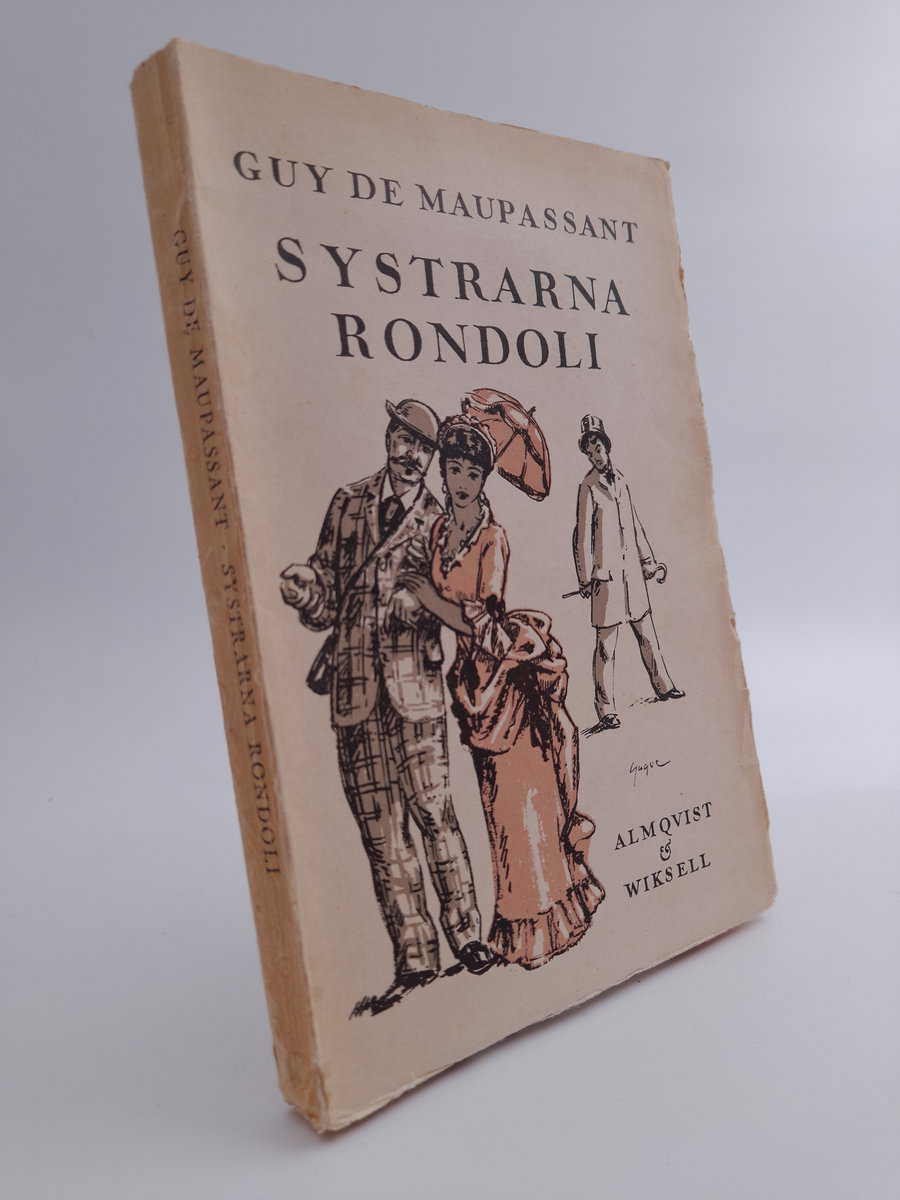 Maupassant, Guy de | Systrarna Rondoli : Min hustru | Herr Parent | Bekännelsen | Hårflätan : Noveller