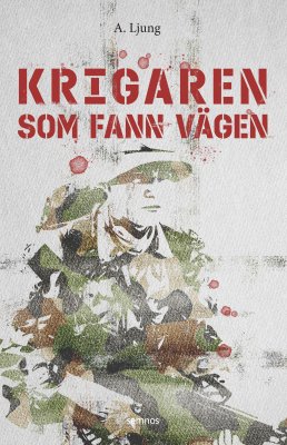 Ljung, A. | Krigaren som fann vägen