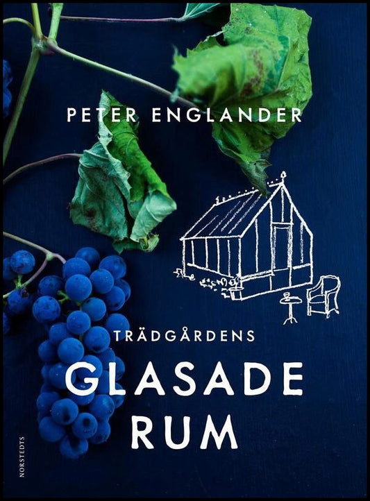 Englander, Peter | Trädgårdens glasade rum