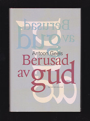 Geels, Antoon | Berusad av Gud