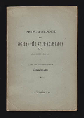 Underdånigt betänkande : med förslag till ny fiskeristadga m. m / afgifvet den 3 mars 1883 af särskildt i nåder förordna...