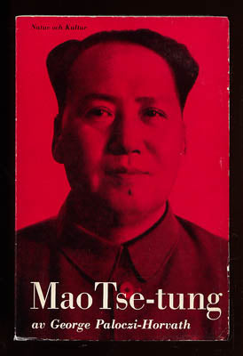 Paloezi-Horvath, George | Mao Tse-tung : Kommunistkinas 'kejsare'