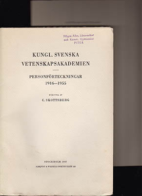 Skottsberg, Carl | Kungl. Svenska Vetenskapsakademien : Personförteckningar 1916-1955