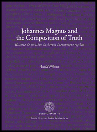 Nilsson, Astrid | Johannes Magnus and the Composition of Truth