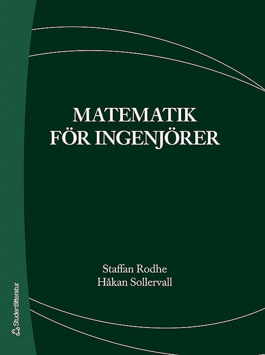 Rodhe, Staffan | Sollervall, Håkan | Matematik för ingenjörer