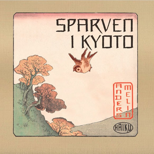 Melin, Anders | Sparven i Kyoto