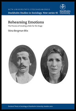 Bergman Blix, Stina | Rehearsing emotions : The process of creating a role for the stage