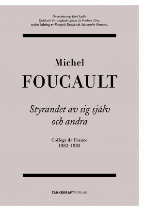 Foucault, Michel | Styrandet av sig själv och andra