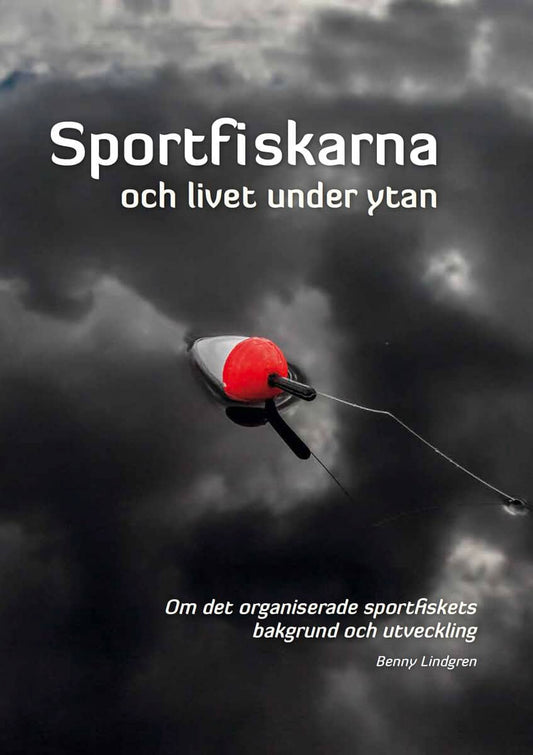 Lindgren, Benny | Sportfiskarna och livet under ytan