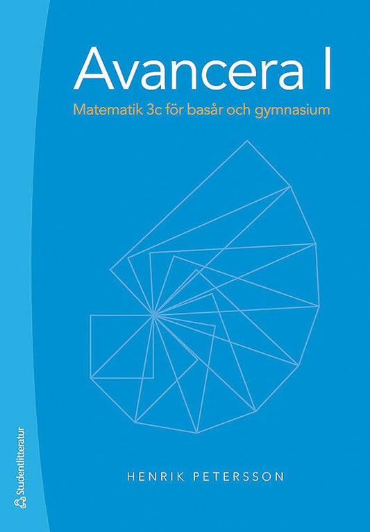 Petersson, Henrik | Avancera I : Matematik 3c för basår och gymnasium